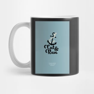 Cut and Run Mug